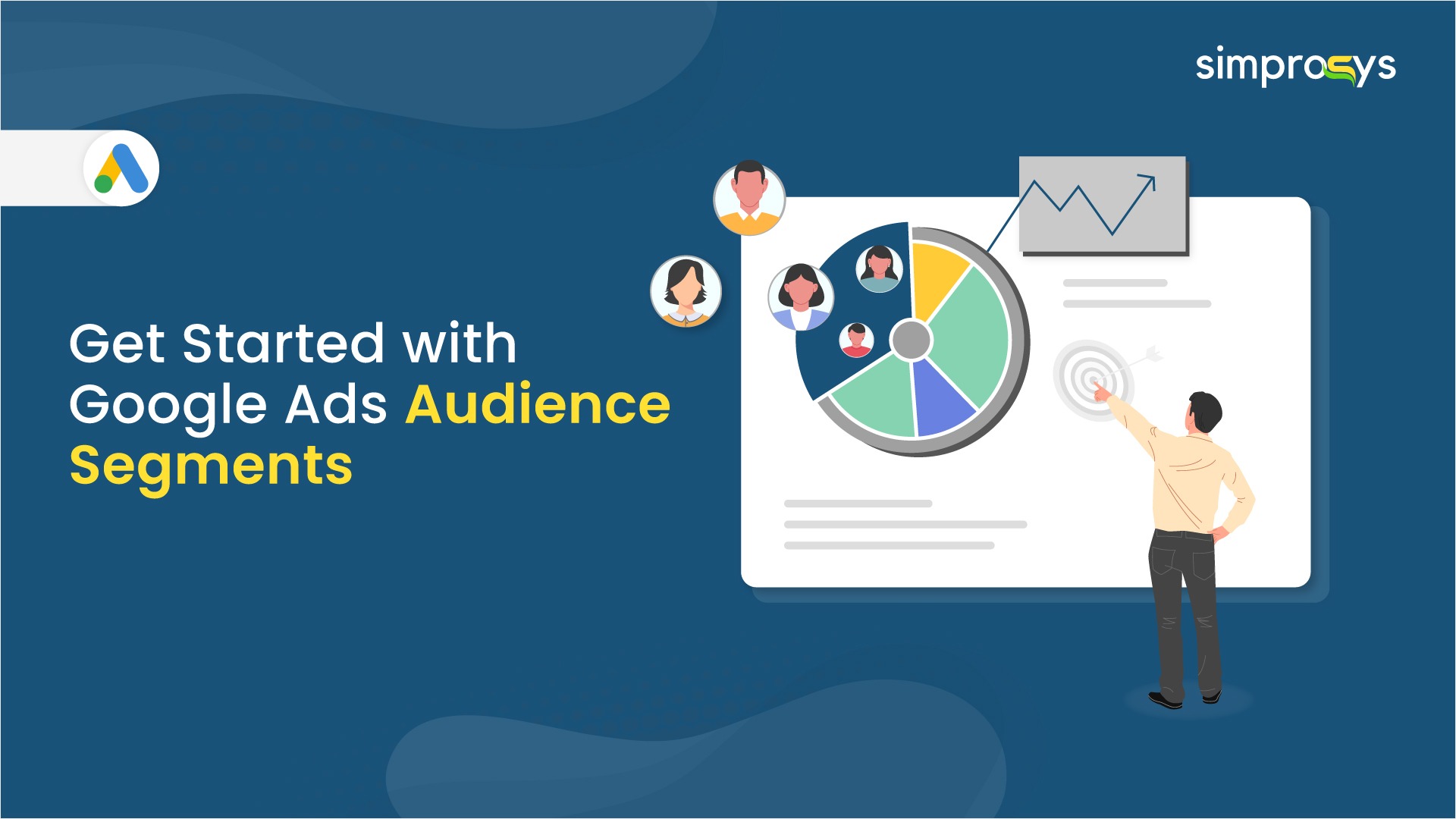 Google Ads Audience Segments - Reach the Right Audience and Boost Your ROI